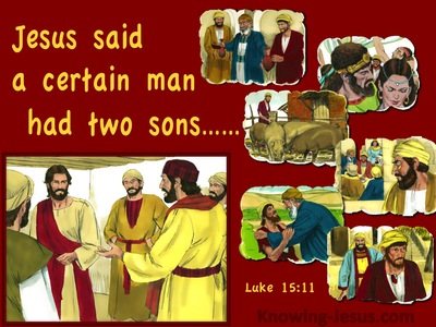 Luke 15:11 A Certain Man Had Two Sons (red)